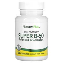 High Potency Super B-50 B-комплекс Natures Plus 60 капсул